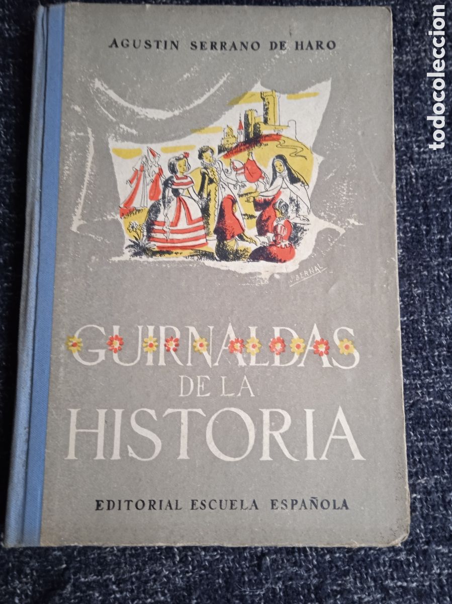 Libros de segunda mano: GUIRNALDAS DE LA HISTORIA. / AGUSTIN SERRANO DE HARO. - Foto 1