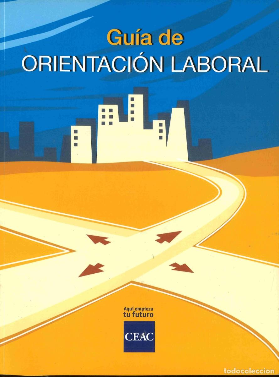 Libros de segunda mano: Gu&iacute;a de orientaci&oacute;n laboral. CEAC. 2005 - Foto 1
