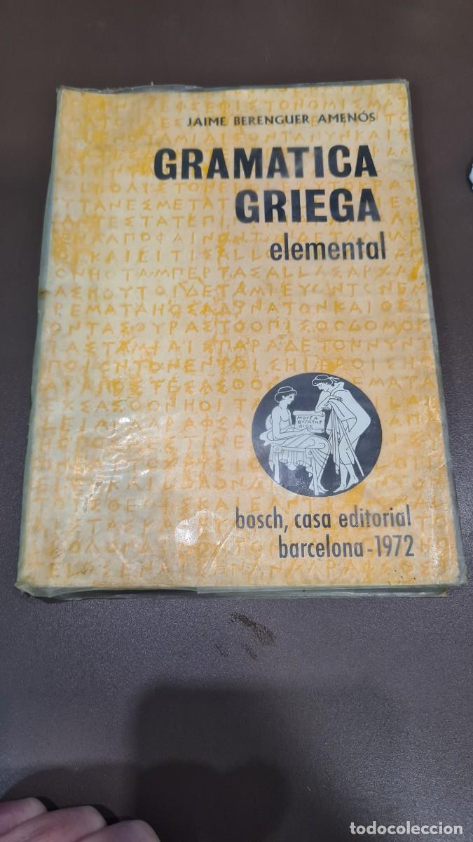 Libros de segunda mano: GRAMATICA GRIEGA ELEMENTAL - JAIME BERENGUER AMEN&Oacute;S 1972 - Foto 1