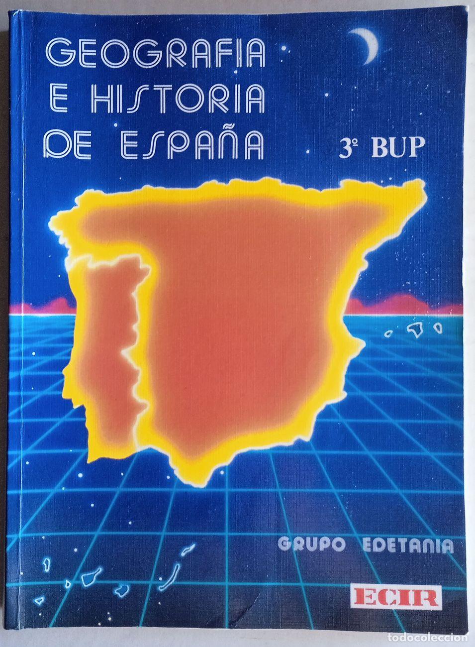 Libros de segunda mano: GEOGRAF&Iacute;A E HISTORIA DE ESPA&Ntilde;A 3&ordm; BUP Grupo Edetania ECIR - Foto 1