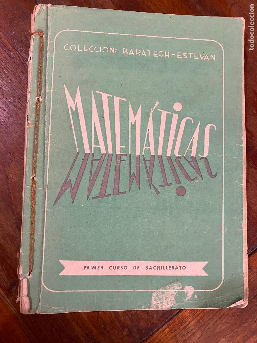 Libros de segunda mano: MATEM&Aacute;TICAS - PRIMER CURSO DE BACHILLERATO / BARATECH - ESTEVAN 1959 - Foto 1