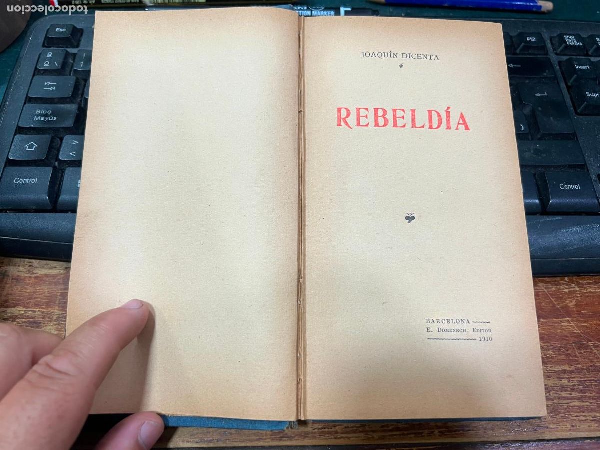 Libros de segunda mano: LIBRO REBELDIA - JOAQUIN DICENTA - A&Ntilde;O 1910 - 215 PAG. - Foto 3