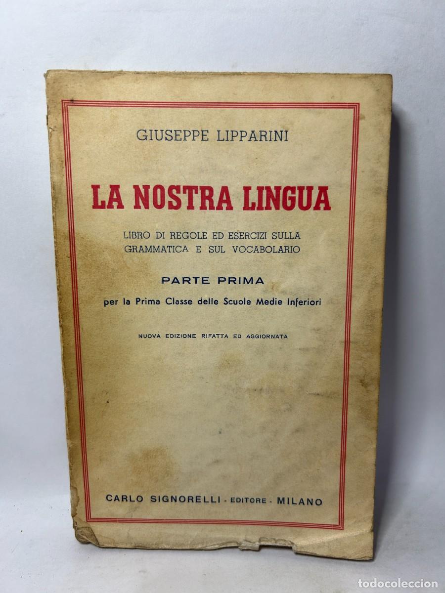 Libros de segunda mano: GIUSEPPE LIPPARINI - LA NOSTRA LINGUA - 1954 - Foto 1