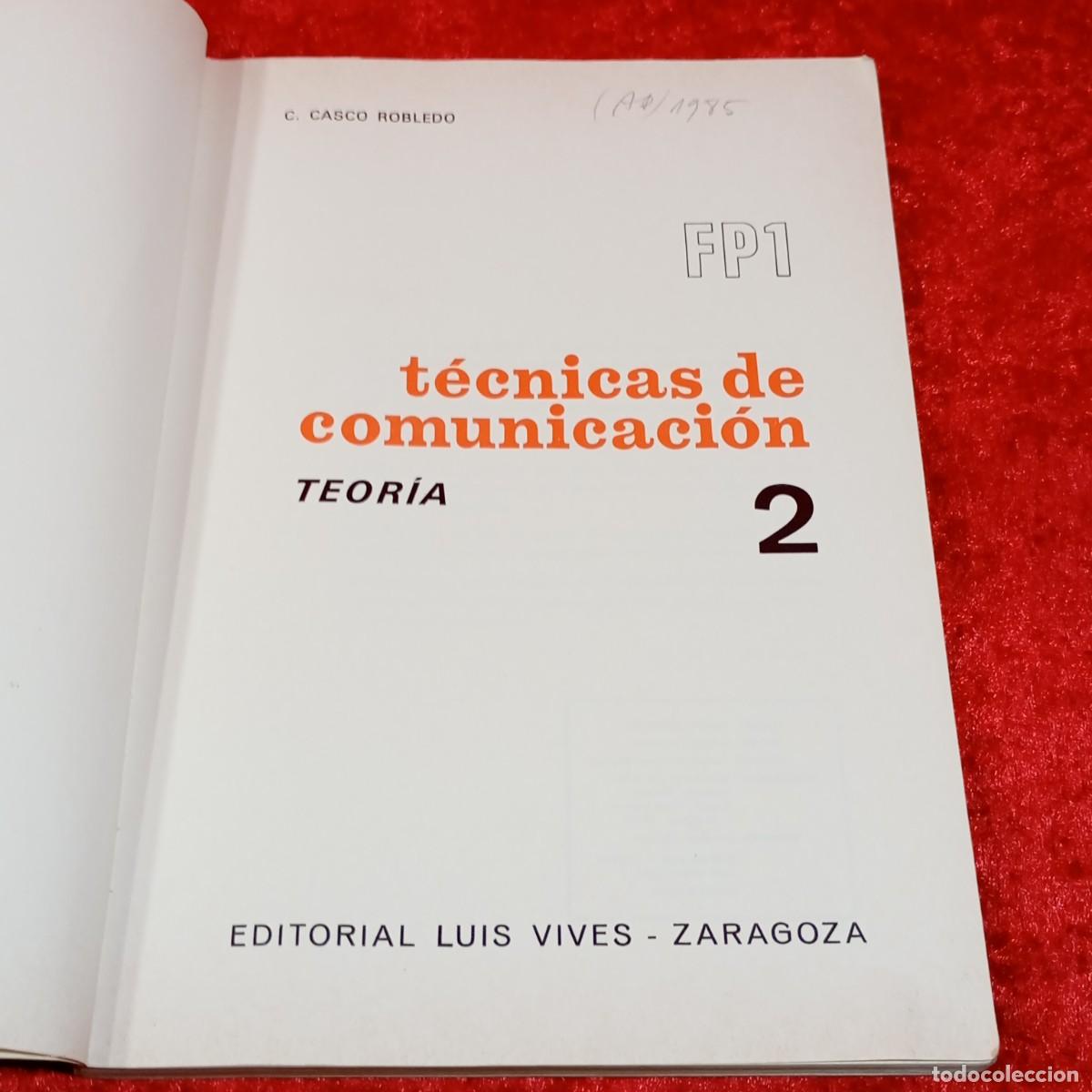 Libros de segunda mano: T&Eacute;CNICS DE COMUNICACI&Oacute;N - FP1- C. CASCO ROBLEDO - EDITORIAL LUIS VIVES - 1981 / 1128 - Foto 4