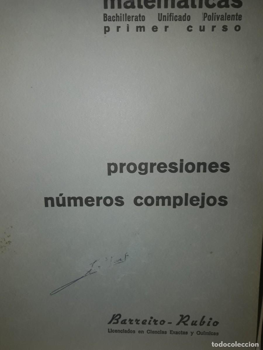 Libros de segunda mano: matem&aacute;ticas 1&ordm; BUP progresiones n&uacute;meros complejos Barreiro Rubio - Foto 1