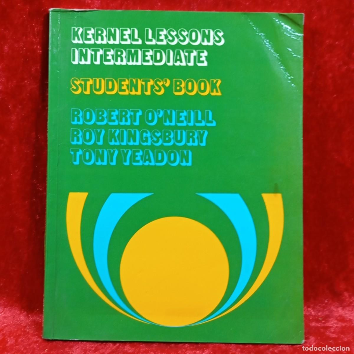 Libros de segunda mano: STUDENTS BOOK - KERNEL LESSONS INTERMEDIATE - EUROCENTRE - 1984 / 722 - Foto 1