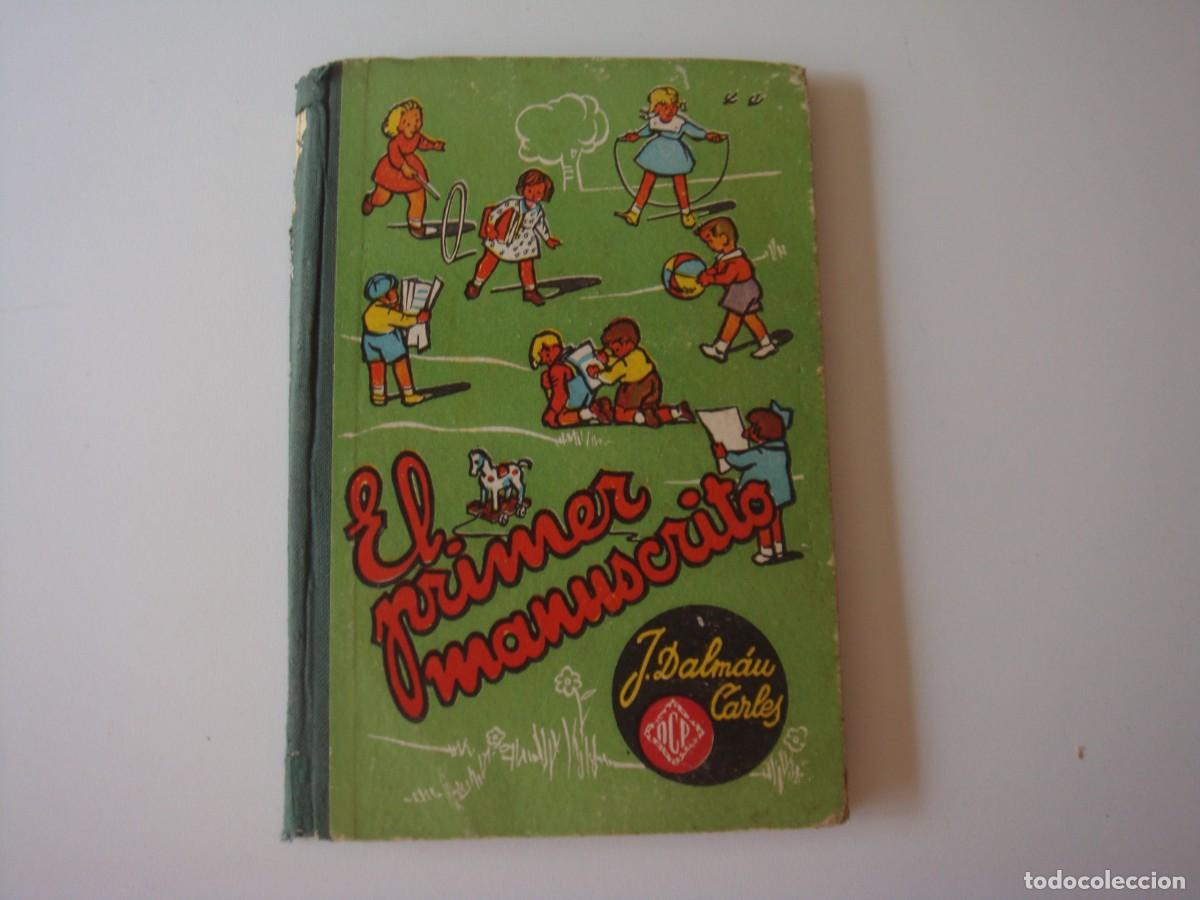 Libros de segunda mano: EL PRIMER MANUSCRITO J. DALMAU CARLES - Foto 1