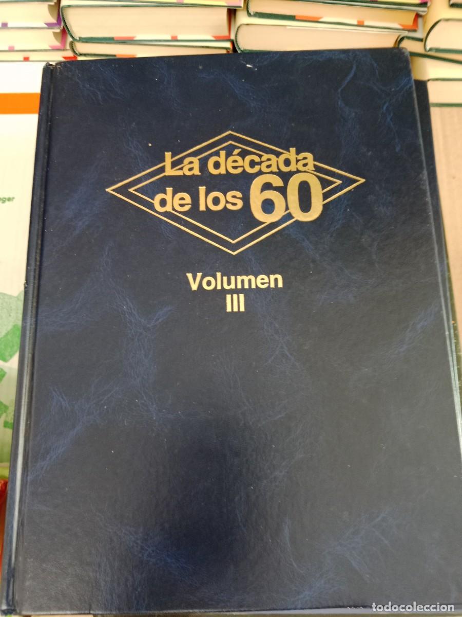 Libros de segunda mano: G-5 LIBRO LA DECADA DE LOS 60 VOLUMEN III Y VOLUMEN I DOS LIBROS - Foto 2