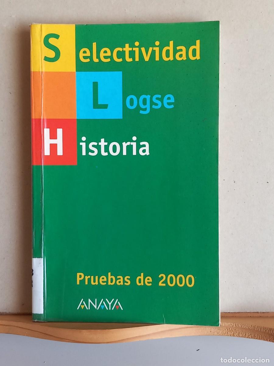 Libros de segunda mano: SELECTIVIDAD LOGSE. HISTORIA. Pruebas de 2000 - Foto 1