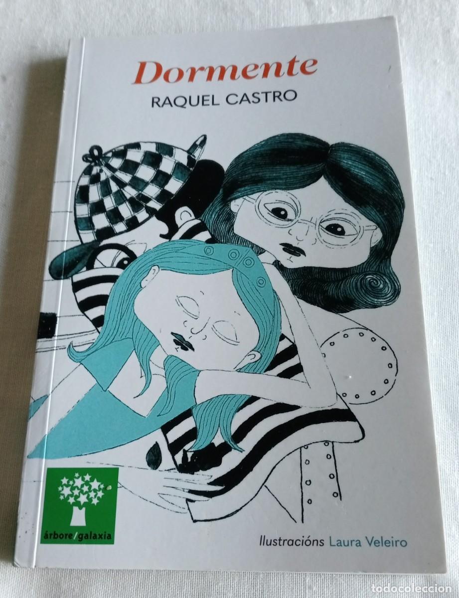 Libros de segunda mano: DORMENTE, RAQUEL CASTRO , EDITORIAL GALAXIA - Foto 1