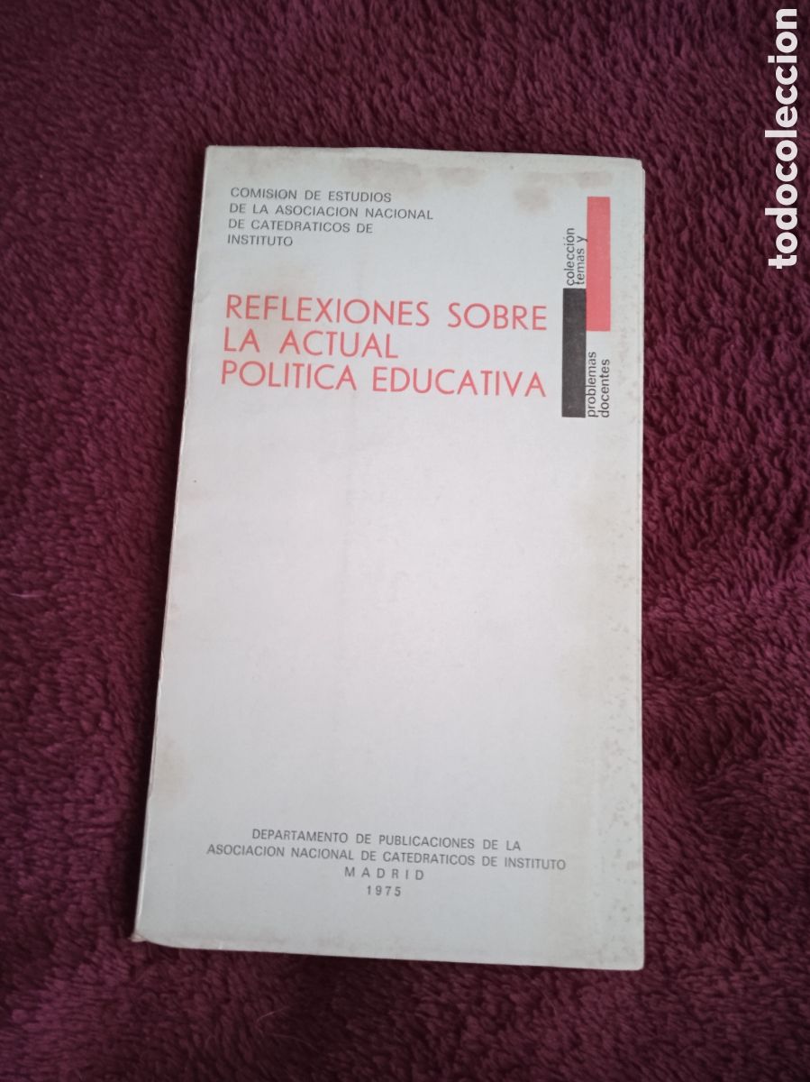 Libros de segunda mano: REFLEXIONES SOBRE LA ACTUAL POL&Iacute;TICA EDUCATIVA - MADRID 1975