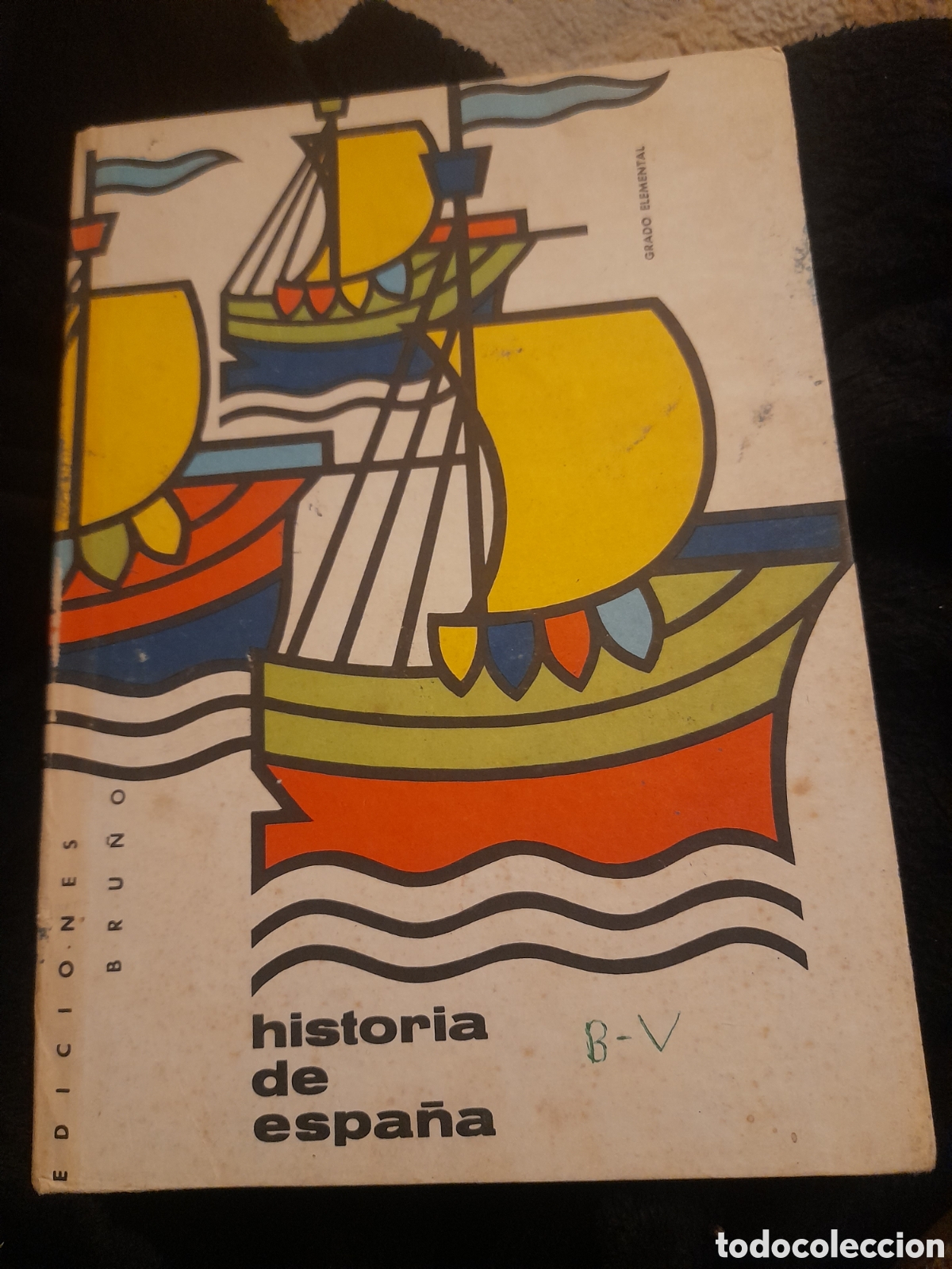 Libros de segunda mano: Libro de Texto, Historia de Espa&ntilde;a grado elemental, Edici&oacute;nes Bru&ntilde;o - Foto 1