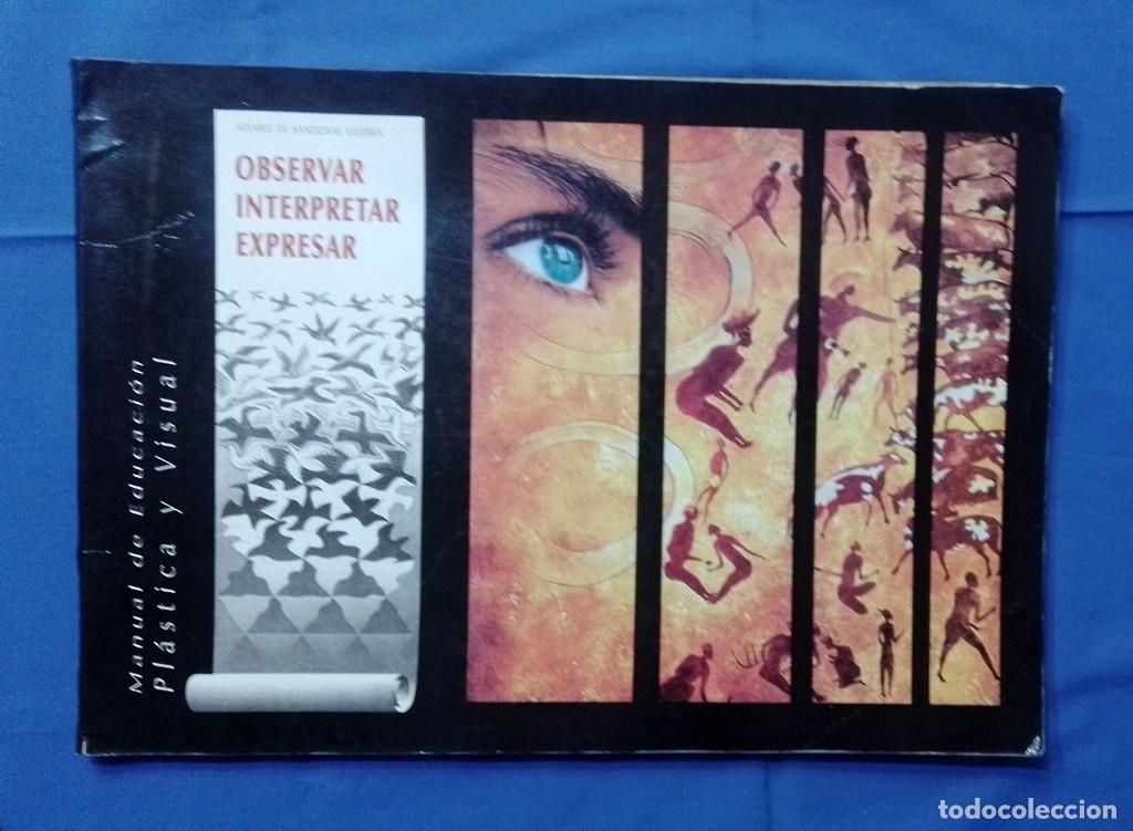 Libros de segunda mano: Manual de Educaci&oacute;n Pl&aacute;stica y Visual - &Aacute;lvaro de Sandoval Guerra - Foto 1