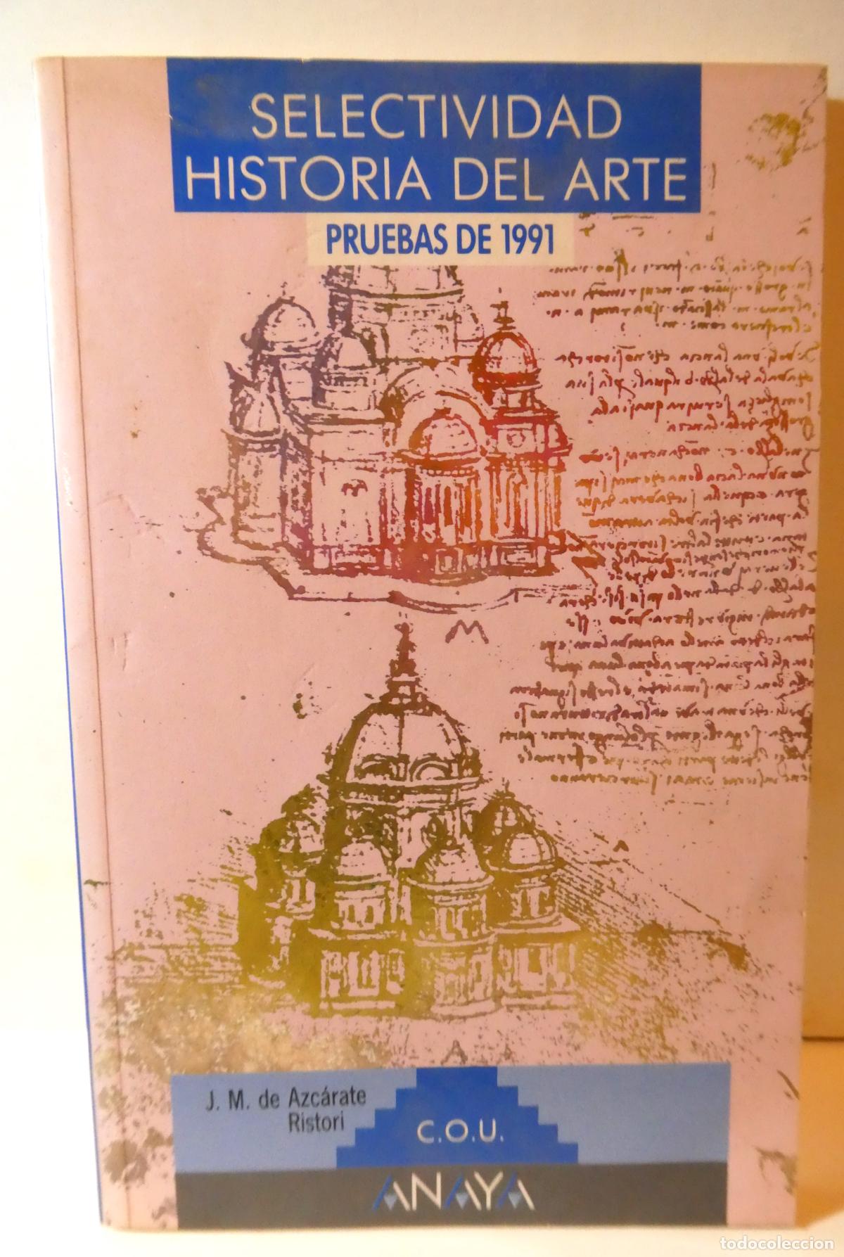 Libros de segunda mano: SELECTIVIDAD HISTORIA DEL ARTE - PRUEBAS 1991 - Foto 1