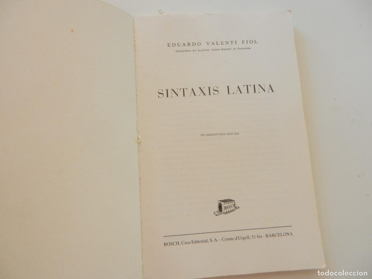 Libros de segunda mano: SINTAXIS LATINA - E. VALENT&Iacute; FIOL - BOSCH EDITORIAL 1995. - Foto 3