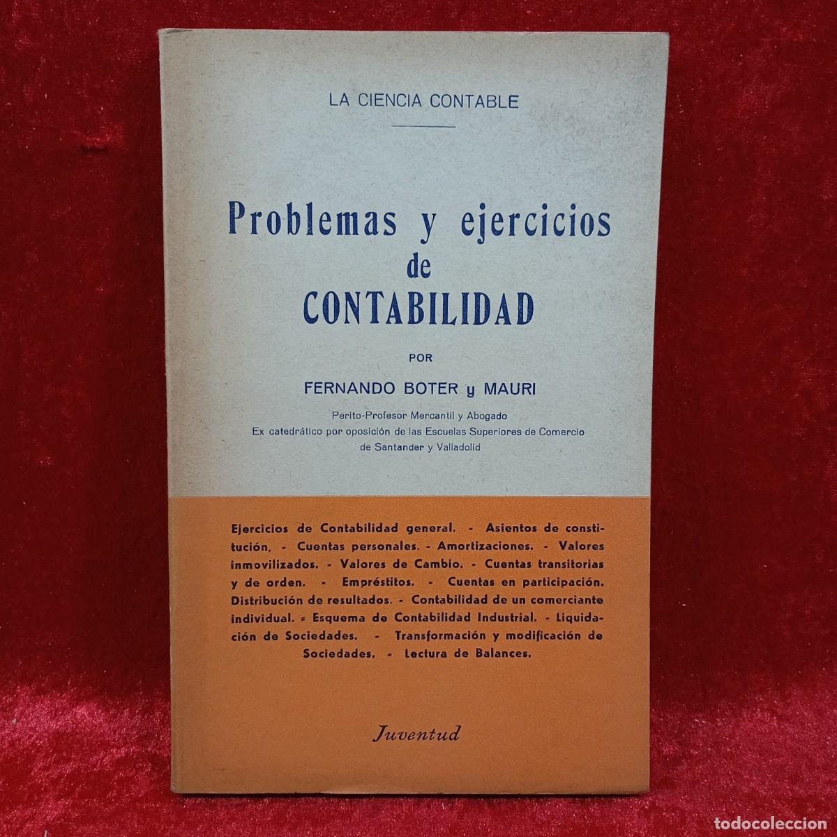 Libros de segunda mano: FERNANDO B. Y MAURI - PROBLEMAS Y EJERCICIOS DE CONTABILIDAD - ED. JUVENTUD - 1957 / 509-E - Foto 1
