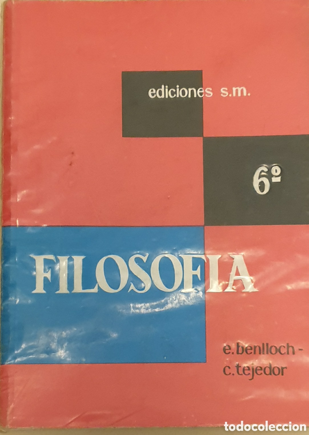 Libros de segunda mano: FILOSOF&Iacute;A. E. BENLLOCH. C. TEJEDOR. EDICIONES SM. MADRID. 1974 - Foto 1