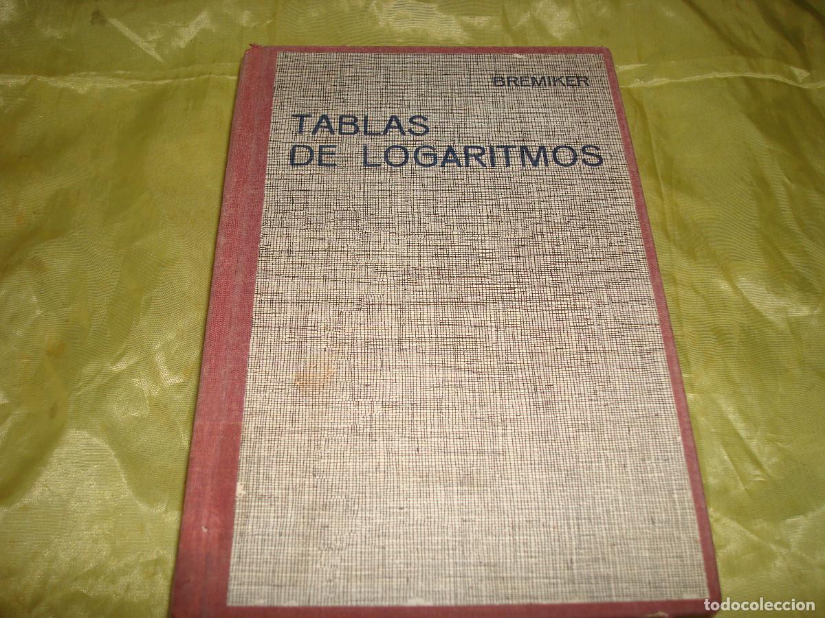 Libros de segunda mano: TABLAS DE LOGARITMOS. C. BREMIKER. GUSTAVO GILI, 1974 - Foto 1