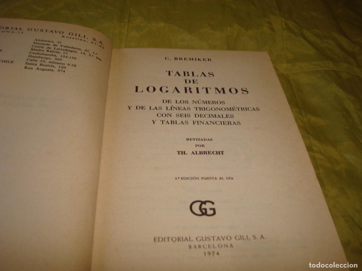 Libros de segunda mano: TABLAS DE LOGARITMOS. C. BREMIKER. GUSTAVO GILI, 1974 - Foto 2