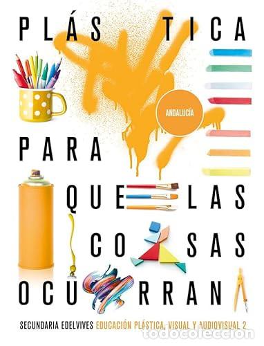 Libros de segunda mano: Pl&aacute;stica, 2 Eso, Para que las cosas ocurran, Edelvives - Foto 1