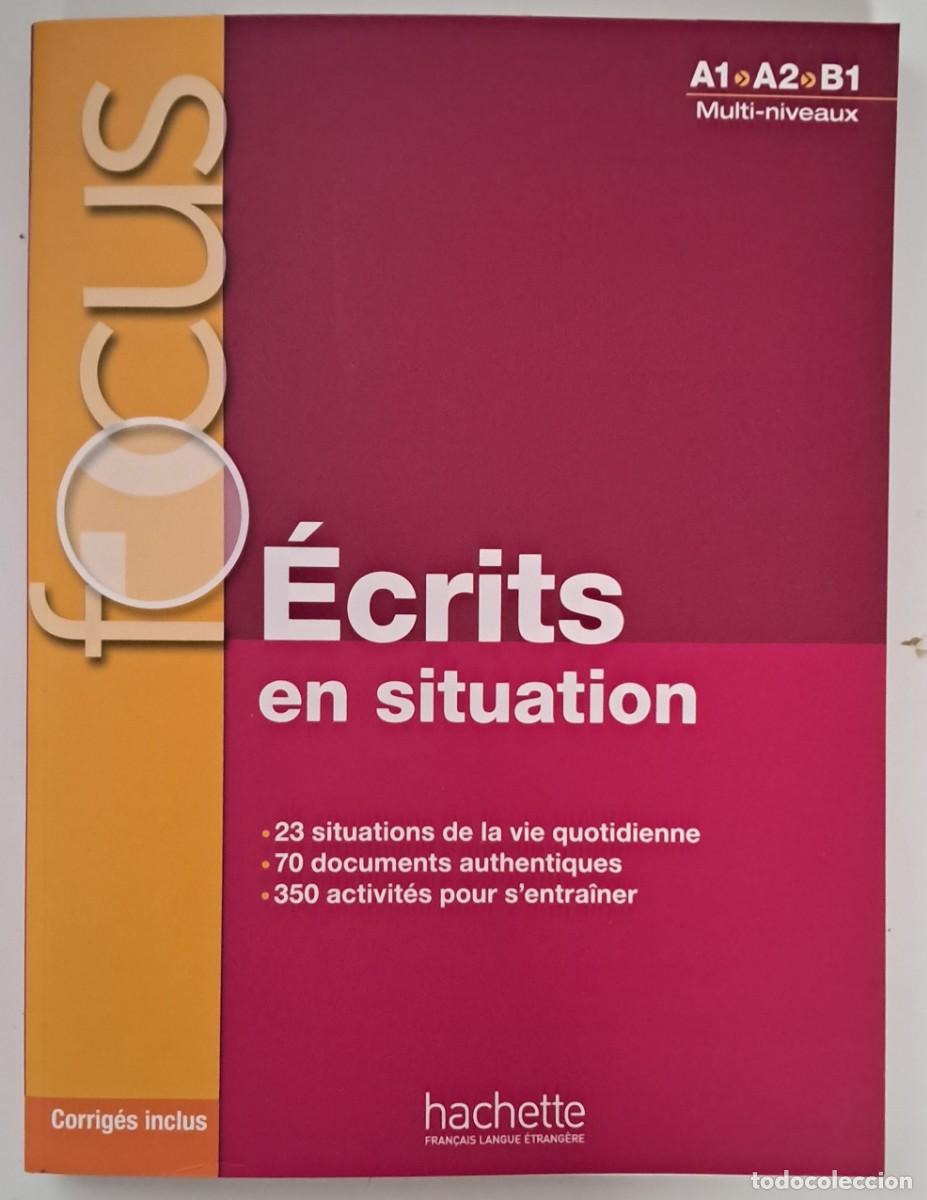 Libros de segunda mano: &Eacute;crits en situation A1, A2,B1(franc&eacute;s). Ed. Hachette 9782014016147 - Foto 1