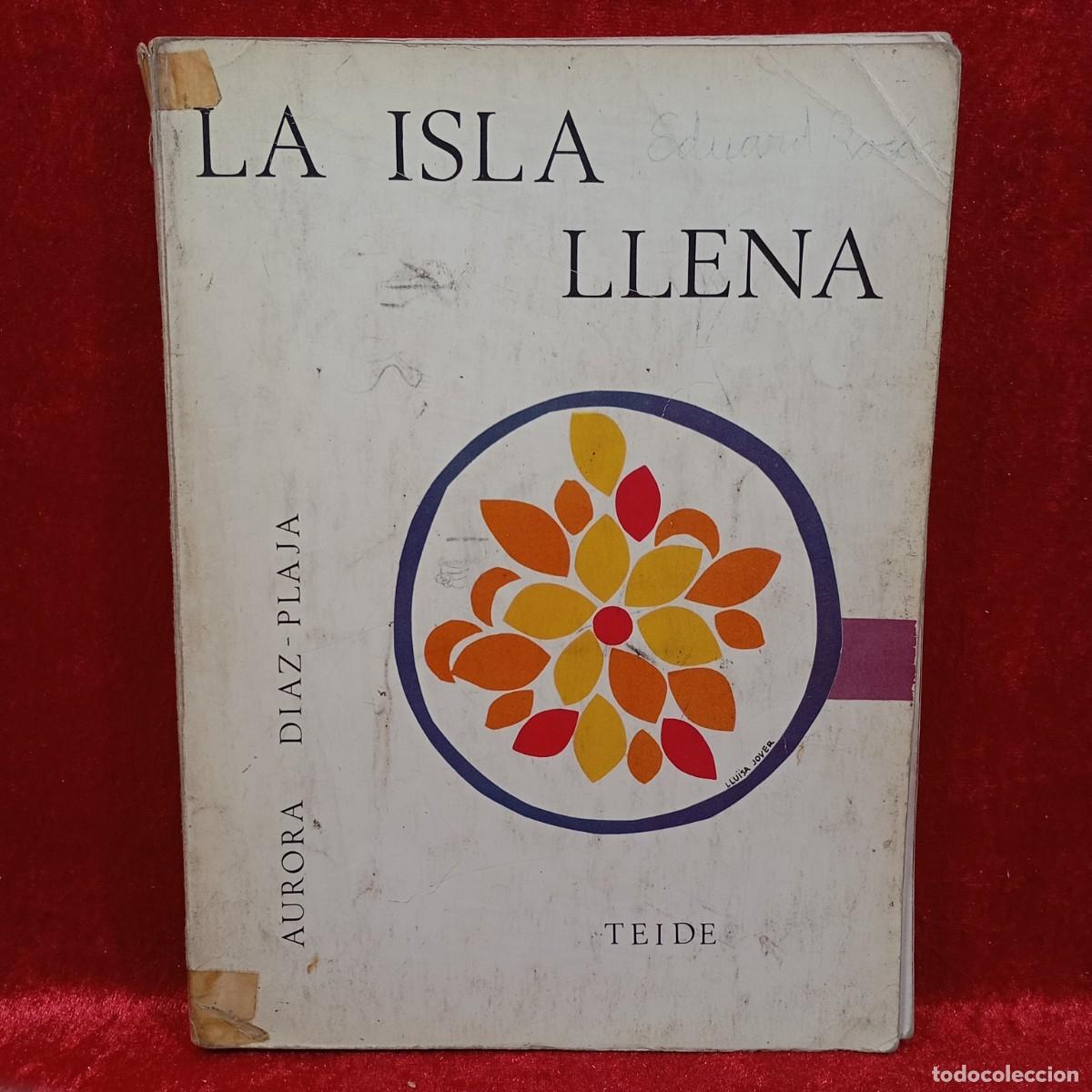 Libros de segunda mano: LA ISLA LLENA - TEIDE - AURORA DIAZ-PLAJA - 1978 / 1.233 - Foto 1