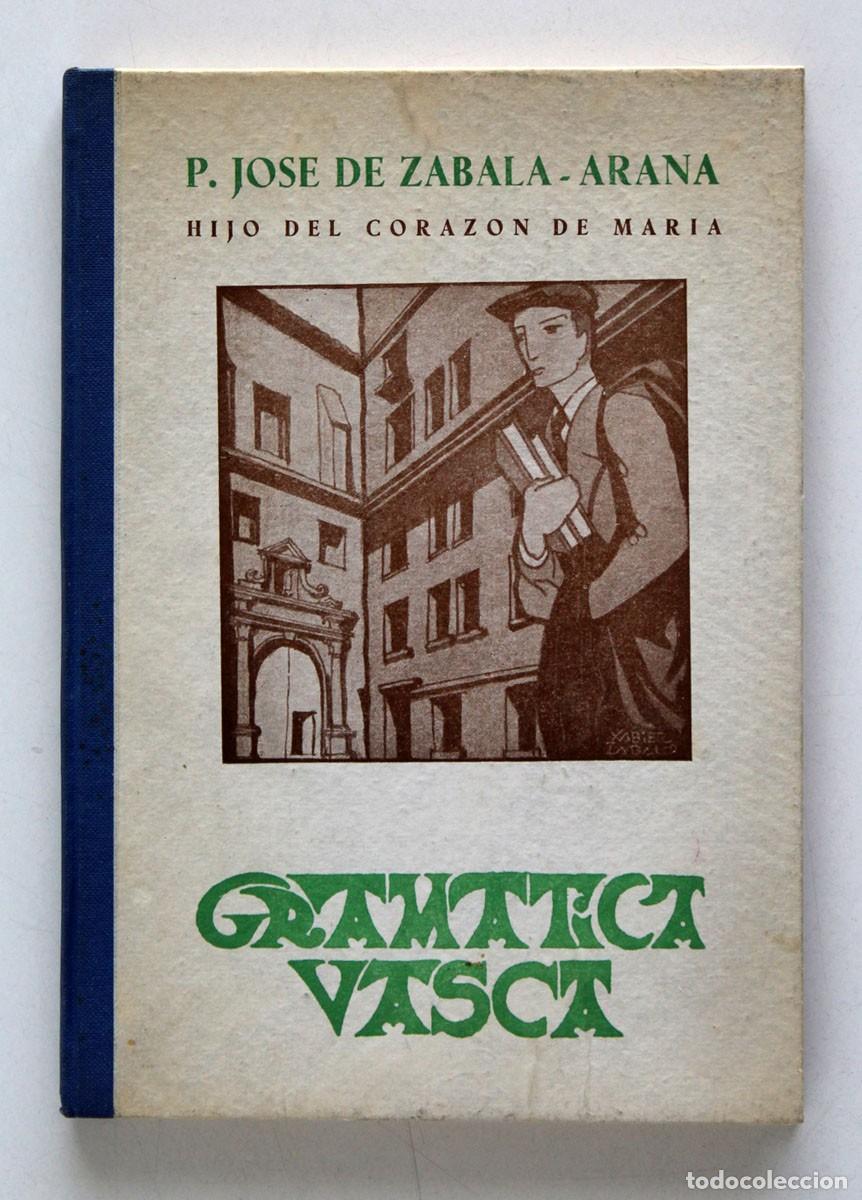 Libros de segunda mano: GRAM&Aacute;TICA VASCA. P. Jos&eacute; de Zabala - Arana. - Foto 1