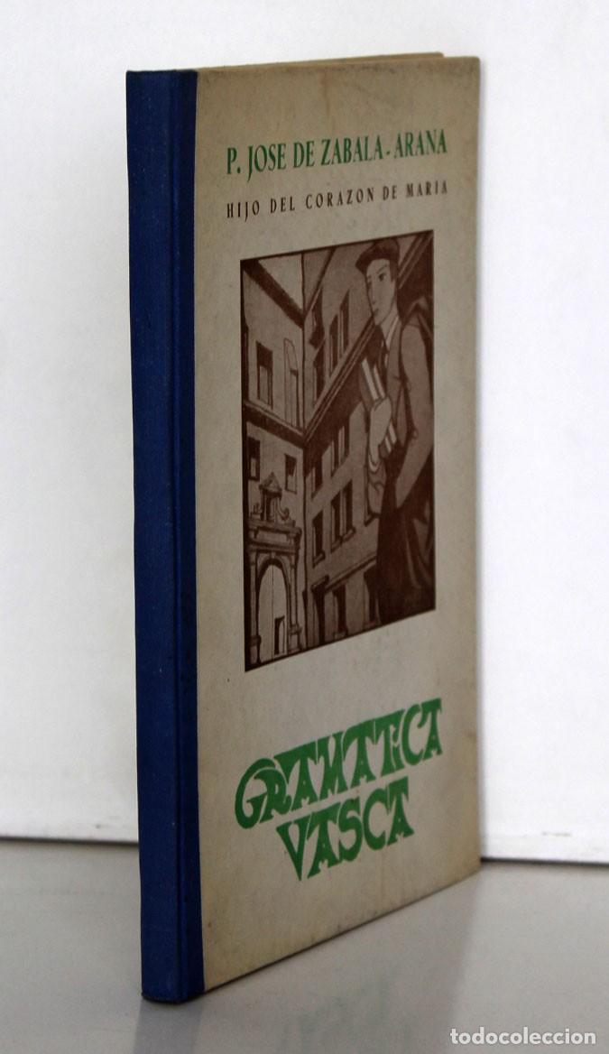 Libros de segunda mano: GRAM&Aacute;TICA VASCA. P. Jos&eacute; de Zabala - Arana. - Foto 2