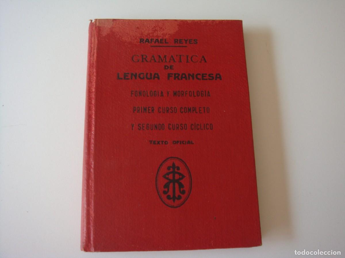 Libros de segunda mano: GRAMATICA DE LENGUA FRANCESA RAFAEL REYES - Foto 1