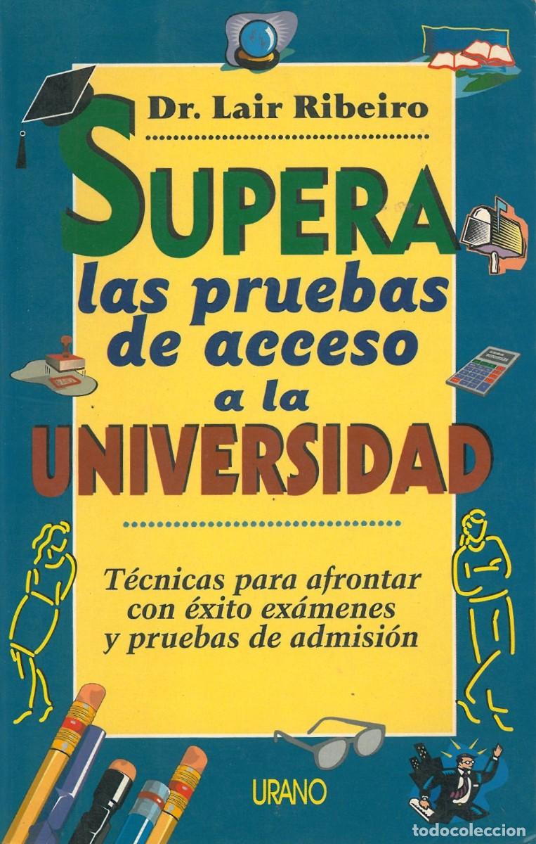 Libros de segunda mano: Supera las pruebas de acceso a la Universidad - Ribeiro, Lair - Foto 1