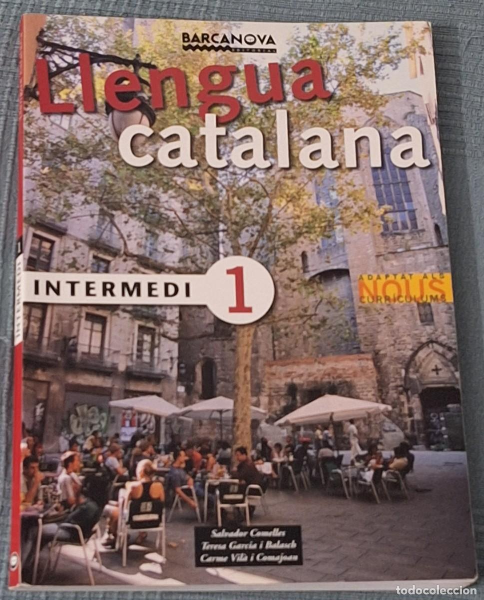 Libros de segunda mano: INTERMEDI 1 (Llengua catalana) &middot; SALVADOR COMELLES, TERESA GARCIA I BALASCH Y CARME VIL&Agrave; I COMAJOAN