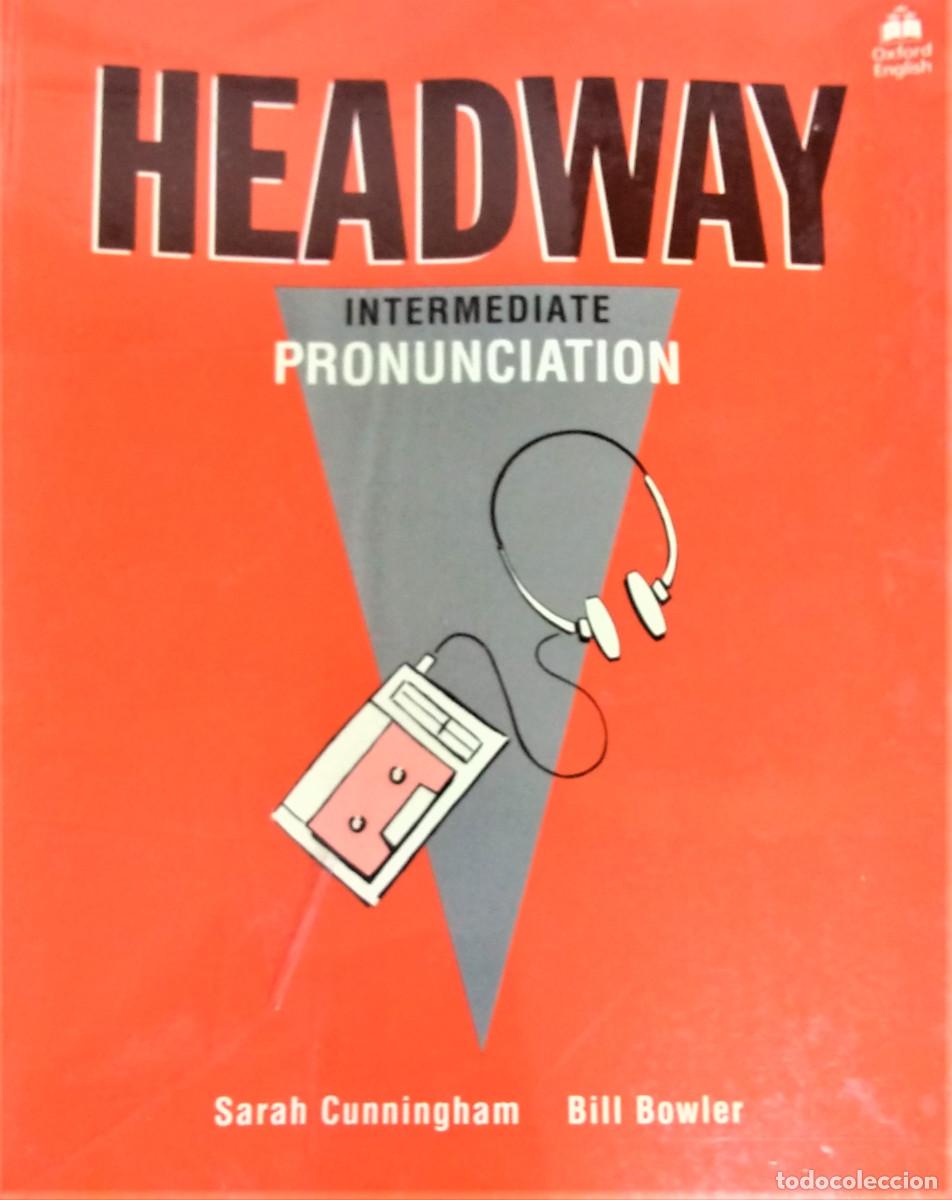Libros de segunda mano: HEADWAY-INTERMEDIATE PRONUNCIATION-SARAH CUNNINGAM/BILL BOWLER - Foto 1