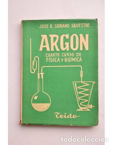 Libri di seconda mano: Argon. Curso de f&iacute;sica y qu&iacute;mica. Cuarto curso - SORIANO SILVESTRE, Jos&eacute; R.