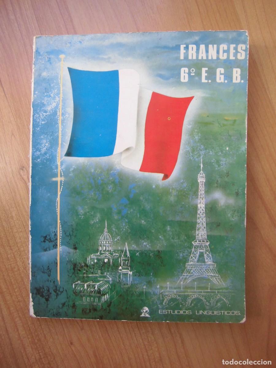 Libros de segunda mano: LIBRO DE TEXTO FRANC&Eacute;S 6&ordm; E.G.B. ESLINSA ESTUDIOS LING&Uuml;&Iacute;STICOS 1973 - Foto 1