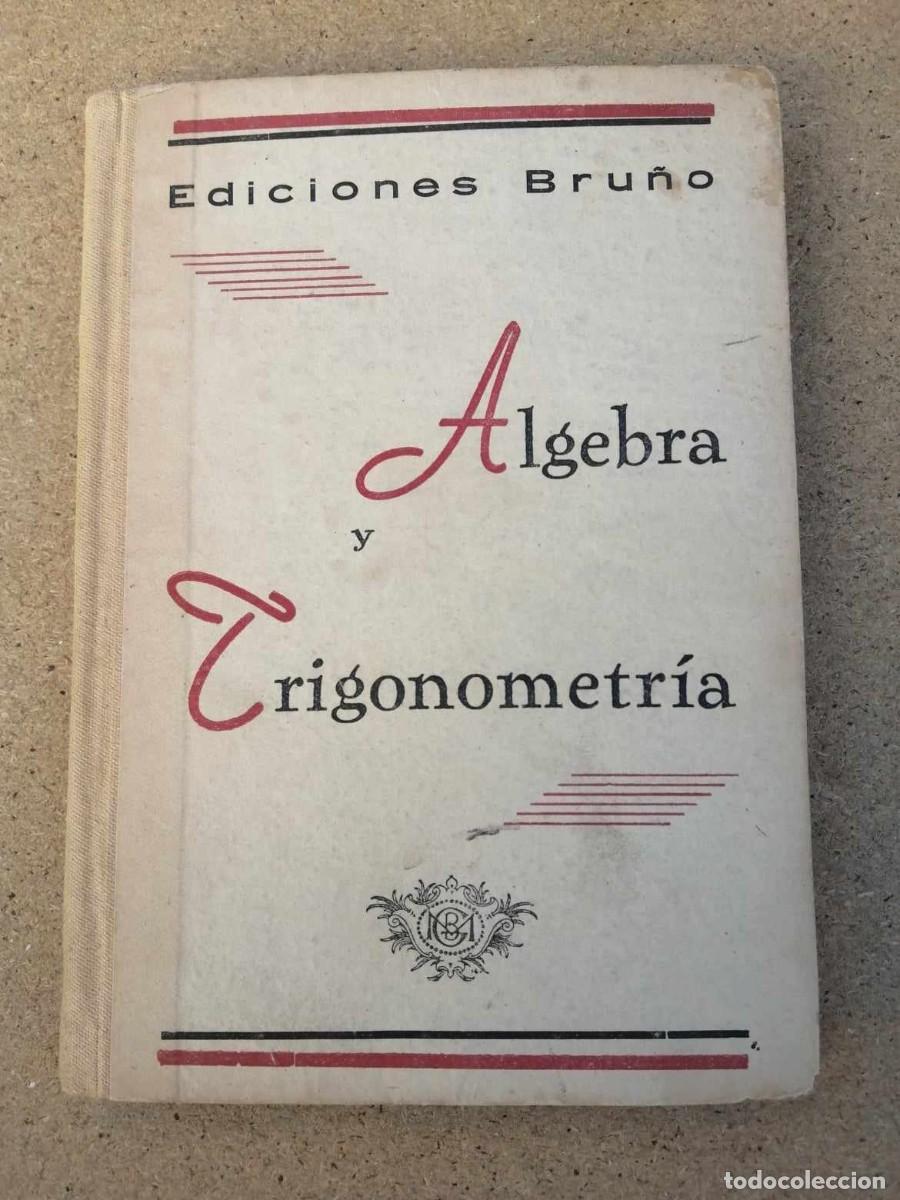 Libros de segunda mano: ALGEBRA Y TRIGONOMETRIA (EDITORIAL BRU&Ntilde;O) QUINTA EDICION - Foto 1