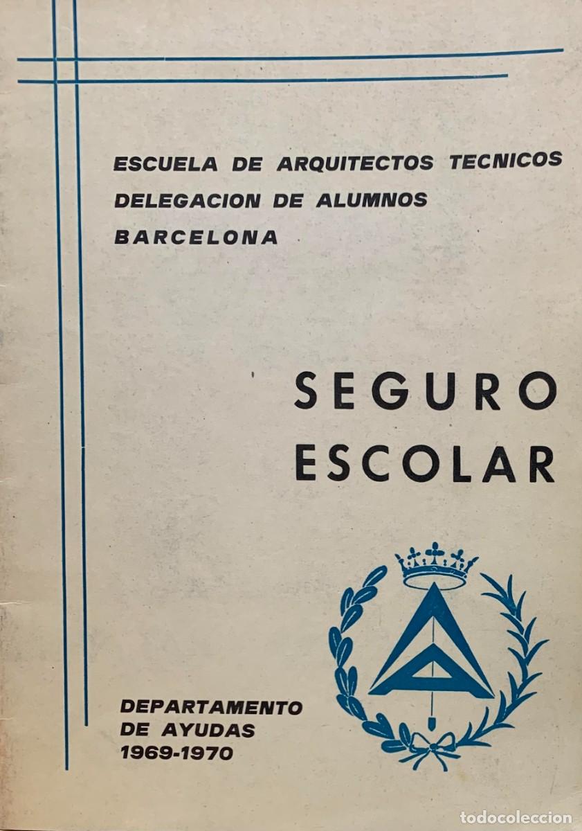 Libri di seconda mano: ESCUELA DE ARQUITECTOS TECNICOS Seguro Escolar