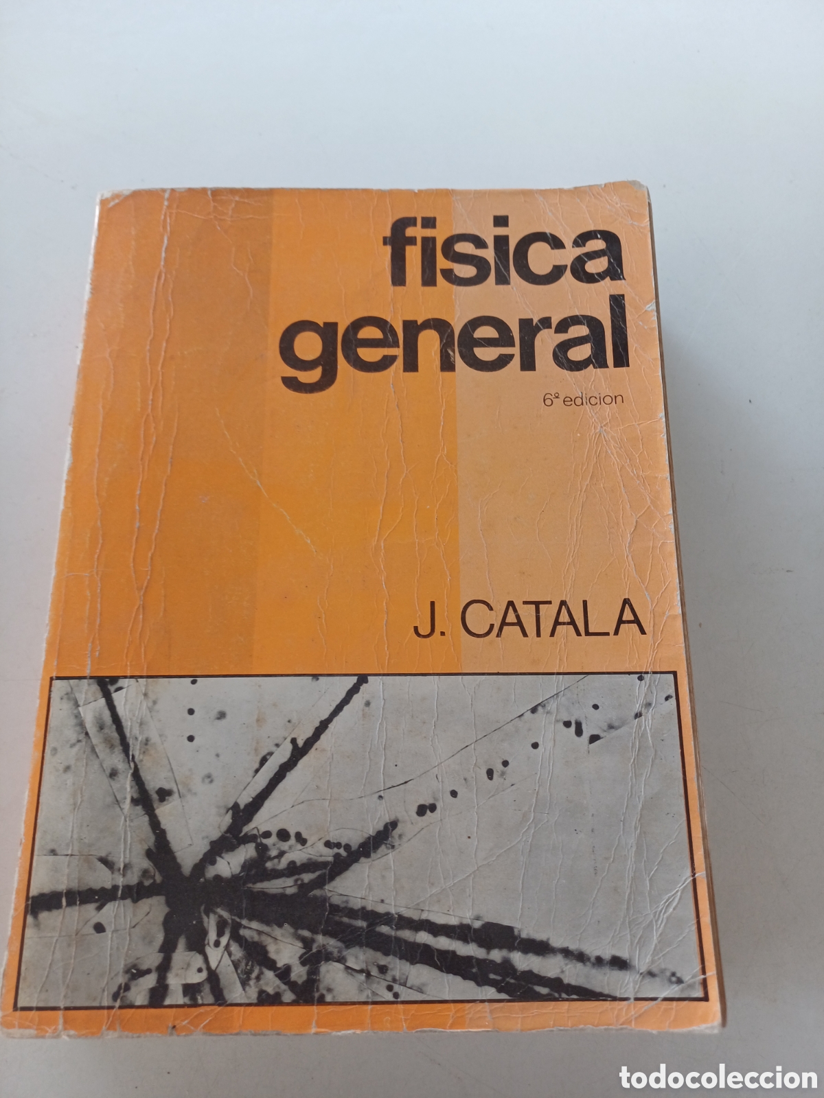 Libros de segunda mano: F&iacute;sica general 6&ordf; edici&oacute;n 1974 J. CATALA - Foto 1