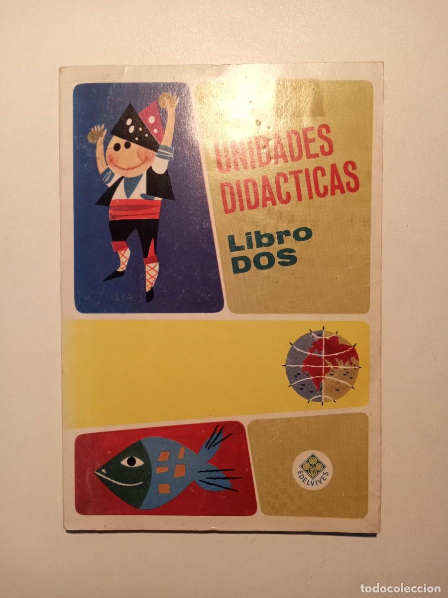 Libros de segunda mano: UNIDADES DID&Aacute;CTICAS LIBRO DOS - EDELVIVES SEGUNDO CURSO 1968 - Foto 1