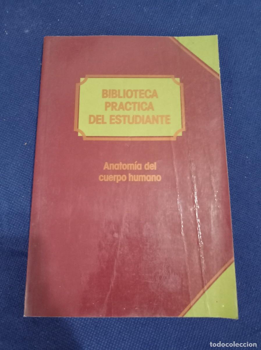 Gebrauchte B&uuml;cher: BIBLIOTECA PRACTICA DEL ESTUDIANTE, ANATOMIA CUERPO HUMANO, CLUB INTERN. DEL LIBRO, BUEN ESTADO