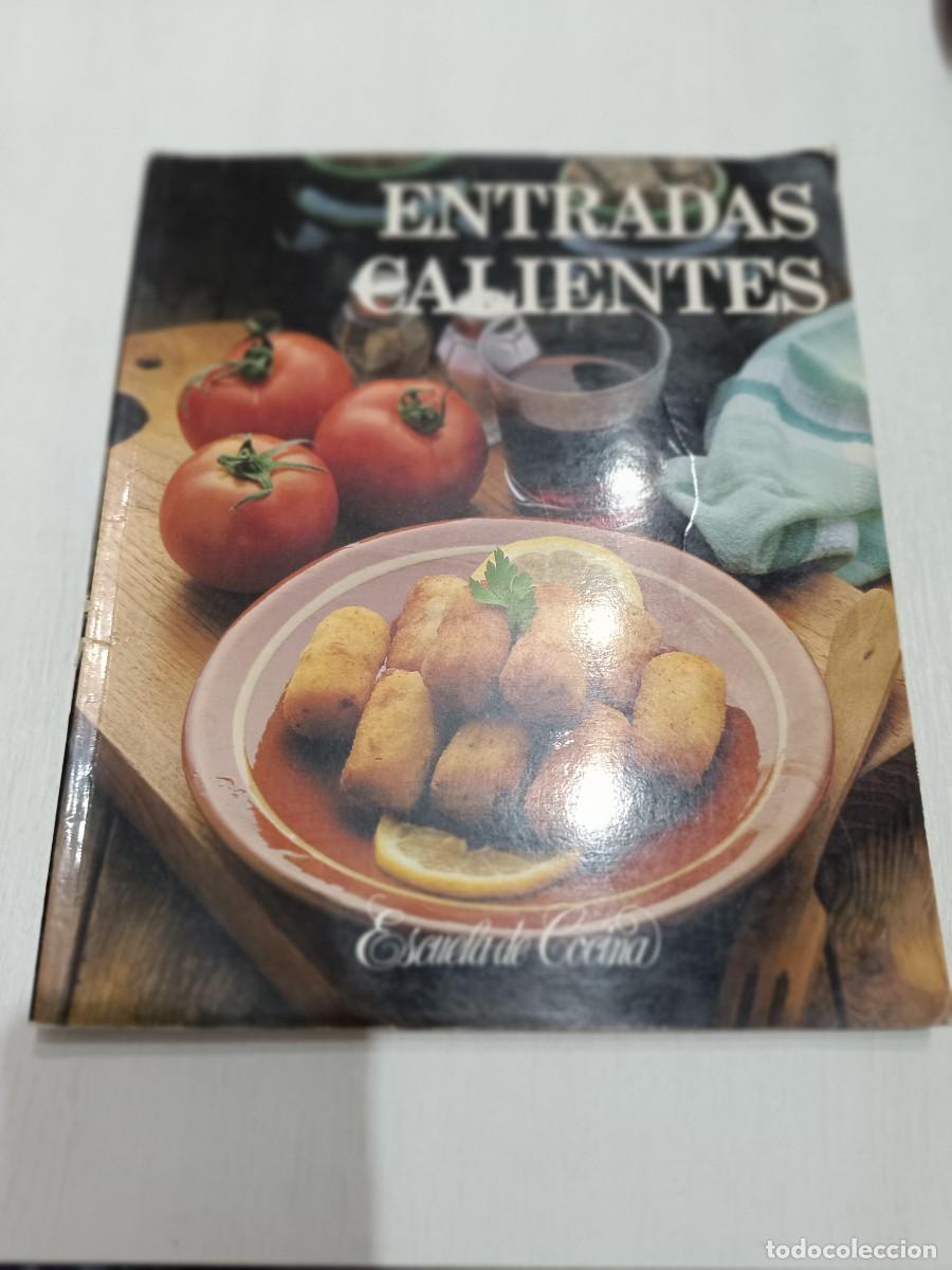 Libri di seconda mano: ENTRADAS CALIENTES. ESCUELA DE COCINA - VV.AA