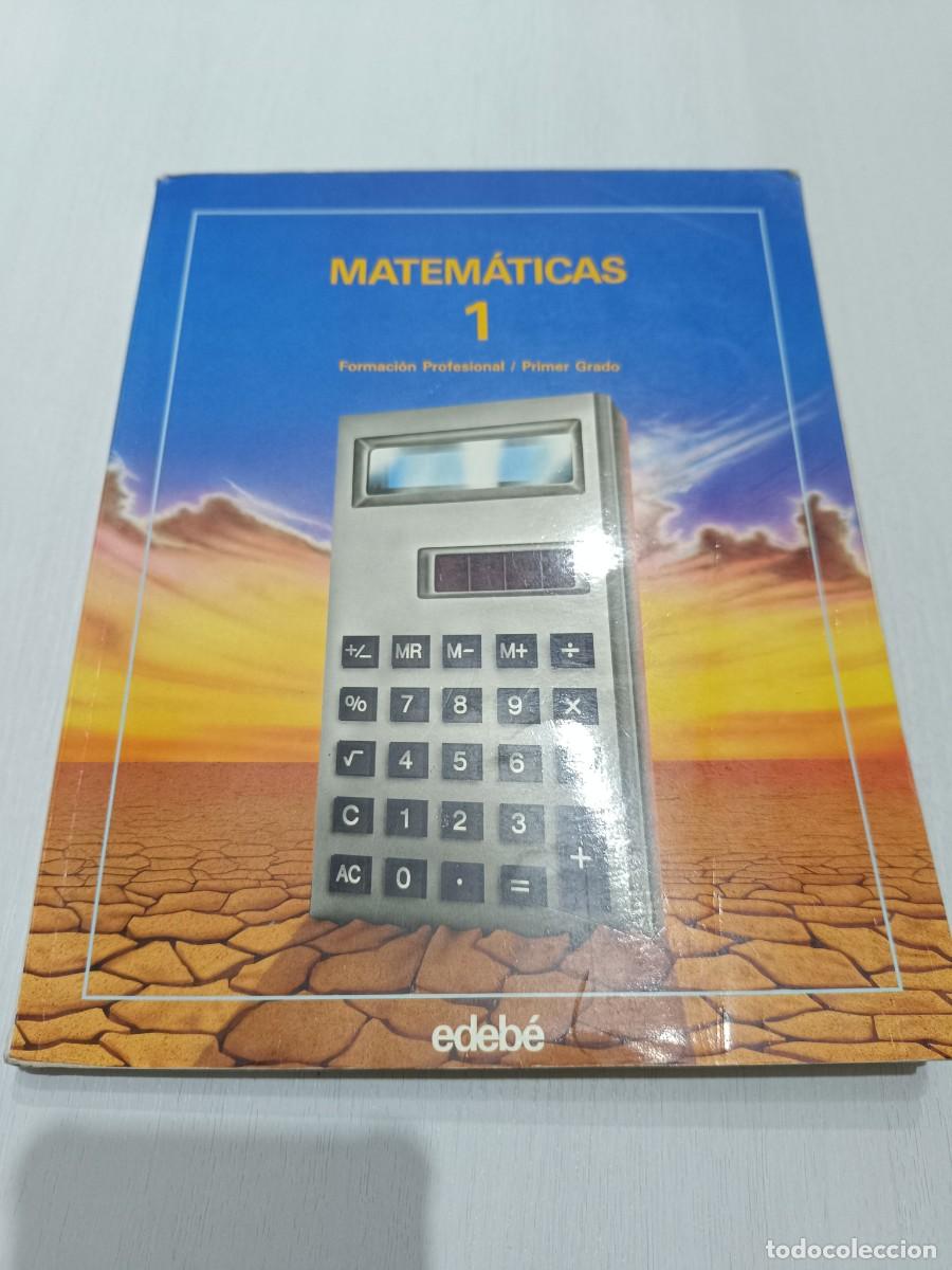 Libros de segunda mano: MATEMATICAS 1 FORMACION PROFESIONAL / PRIMER GRADO.- EDEBE - Foto 1