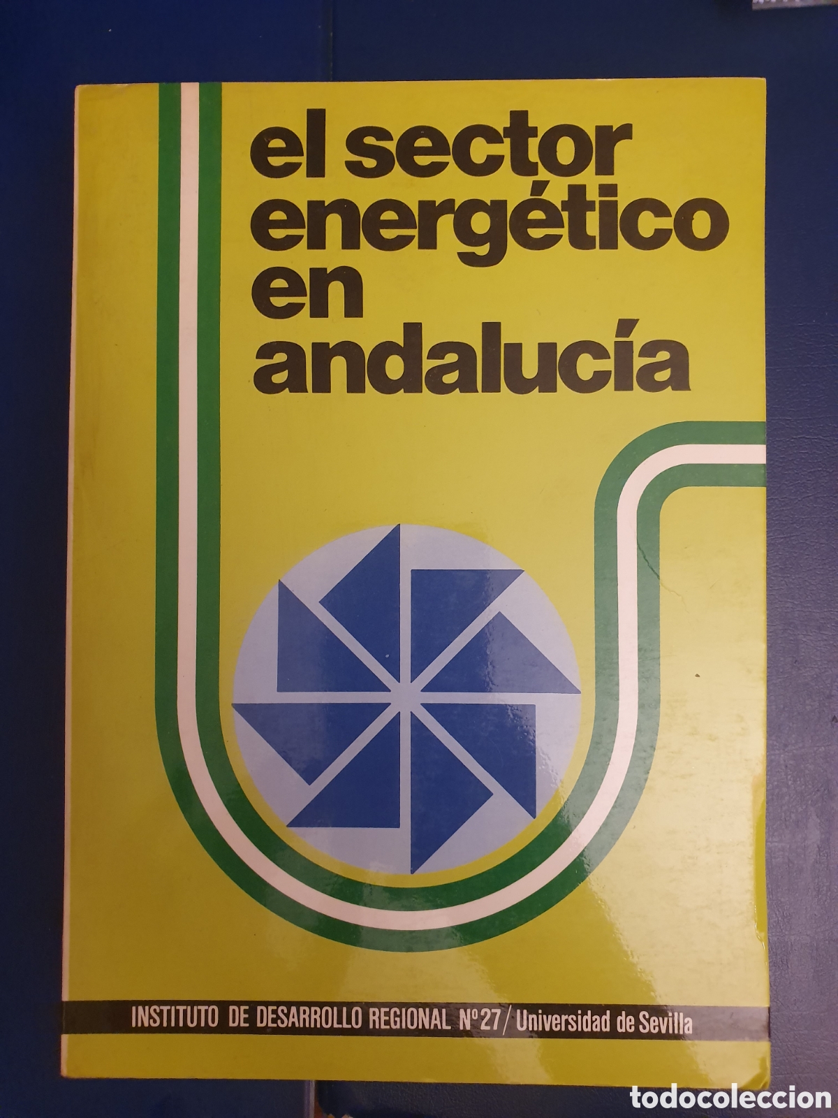 Libros de segunda mano: QUELA LIBRO. EL SECTOR ENERG&Eacute;TICO EN ANDALUCIA INSTITUTO DE DESARROLLO 27 UNIVERSIDAD SEVILLA 1984