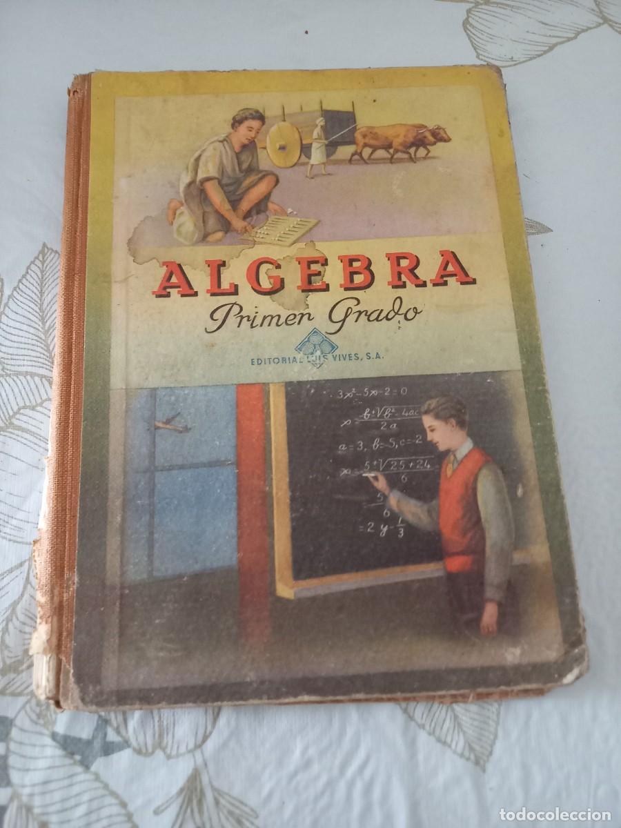 Libros de segunda mano: &Aacute;LGEBRA PRIMER GRADO EDITORIAL LUIS VIVES 1952 - Foto 1