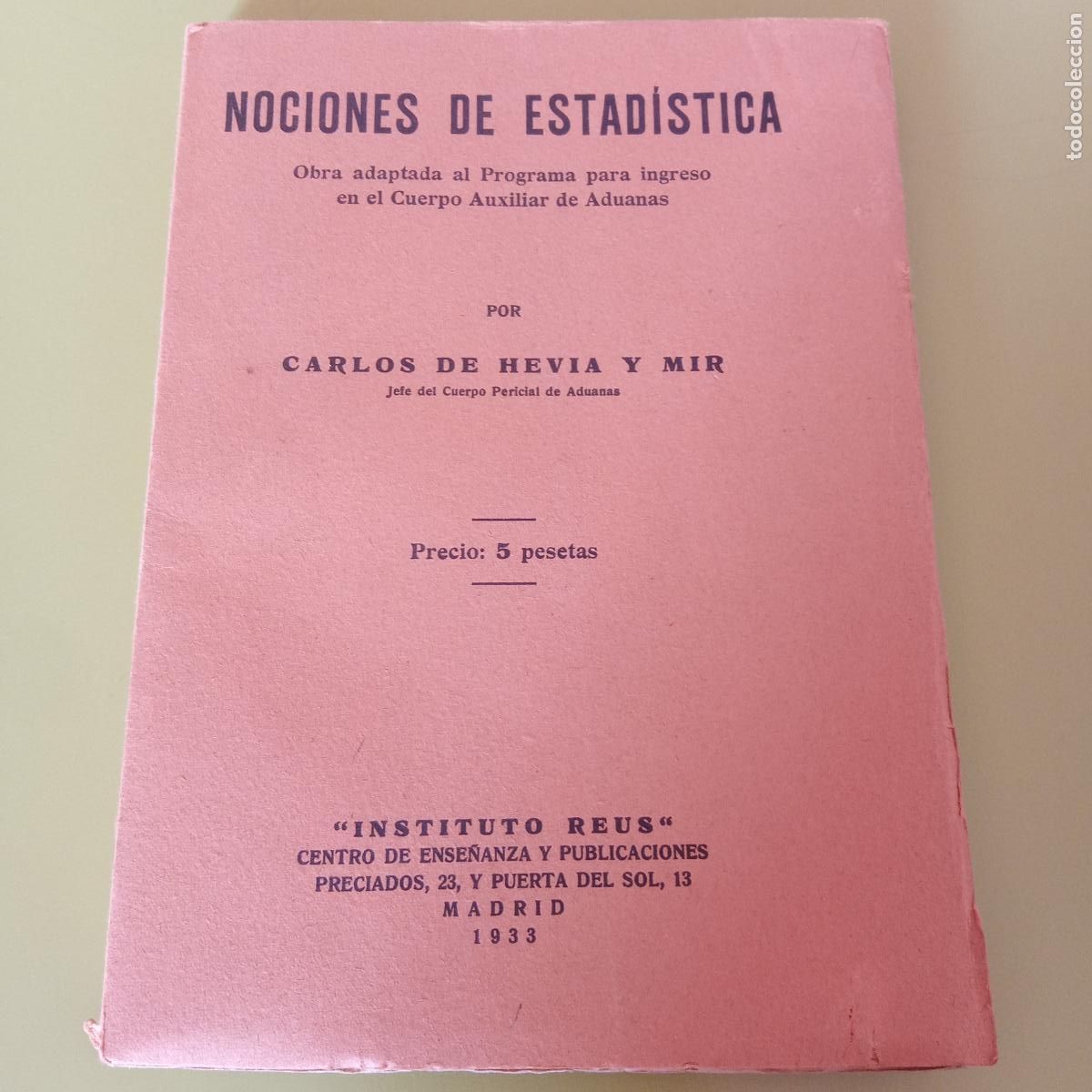 Gebrauchte B&uuml;cher: NOCIONES DE ESTADISTICA. CARLOS DE HEVIA Y MIR. INGRESO EN CUERPO AUXILIAR DE ADUANA. 1933