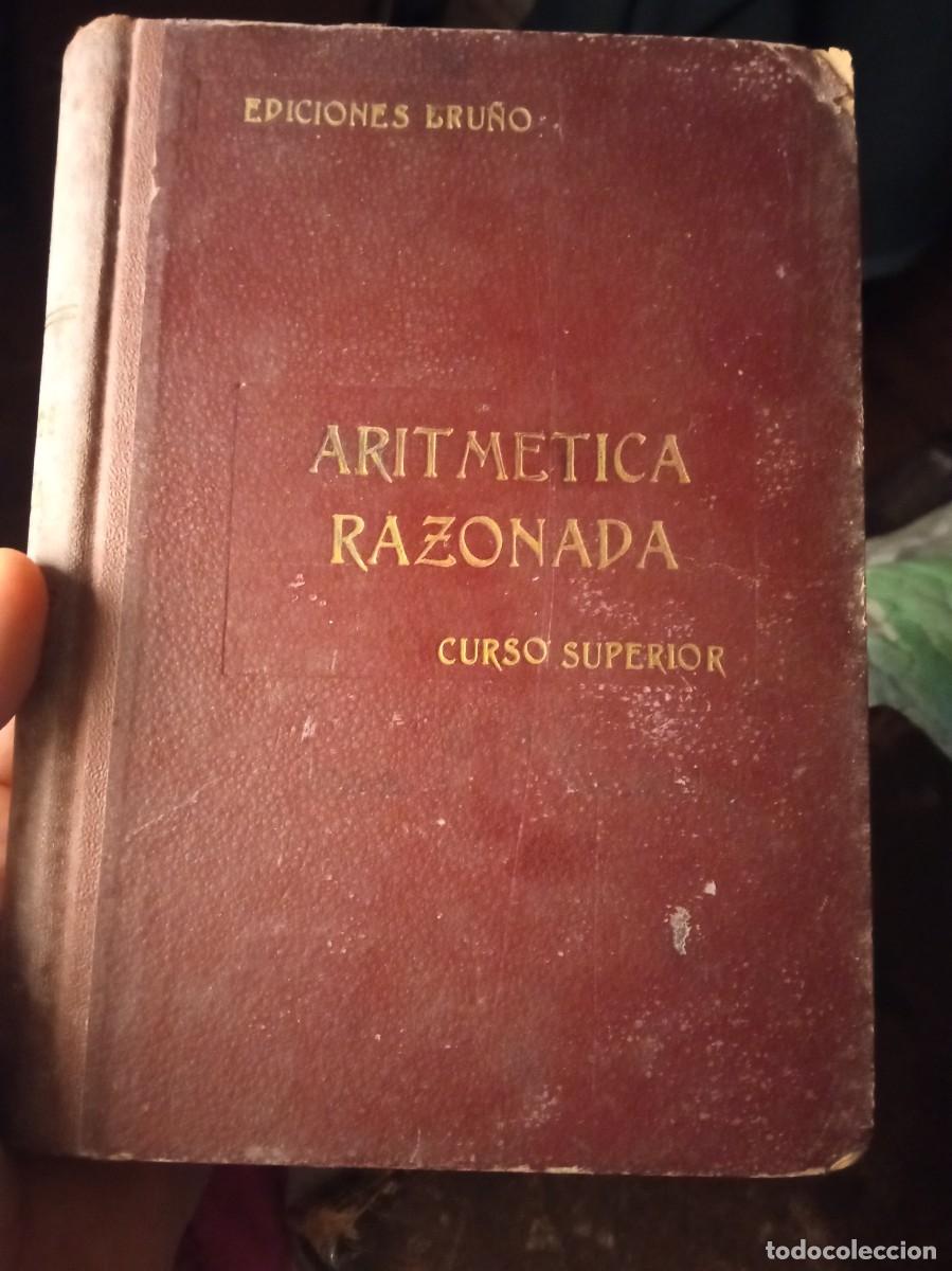 Libros de segunda mano: Ediciones Bru&ntilde;o Aritm&eacute;tica Razonada Curso Superior - Foto 1