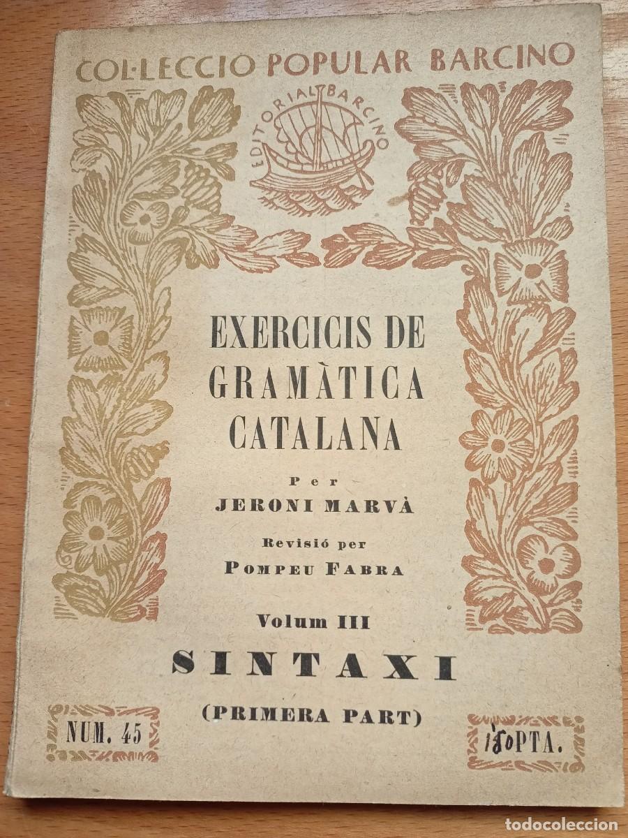 Libri di seconda mano: LIBRO DE &rdquo;EXERCICIS DE GRAMATICA CATALANA&rdquo; VOLUM III SINTAXI-PRIMERA PART