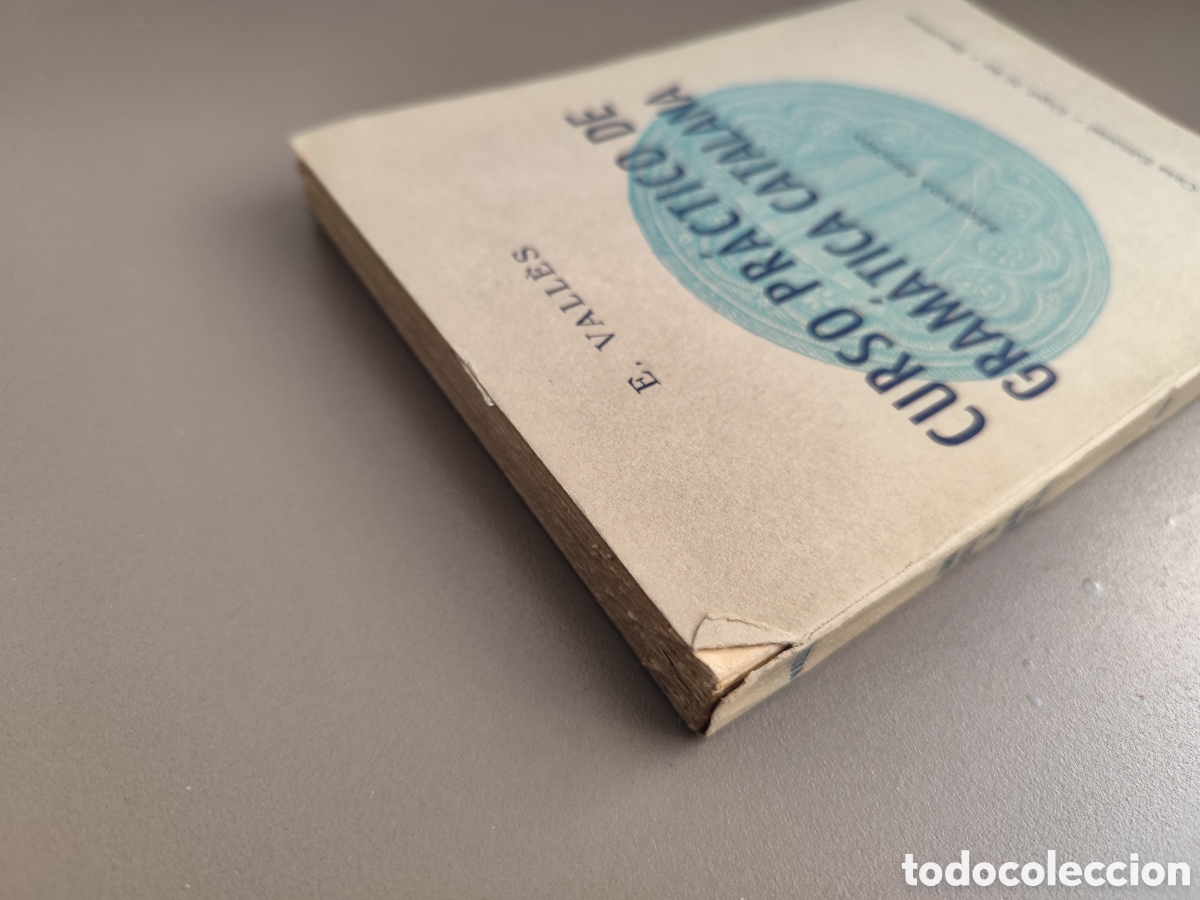 Libros de segunda mano: CURSO PR&Aacute;CTICO DE GRAM&Aacute;TICA CATALANA. VALL&Egrave;S, E. 1950 - Foto 7