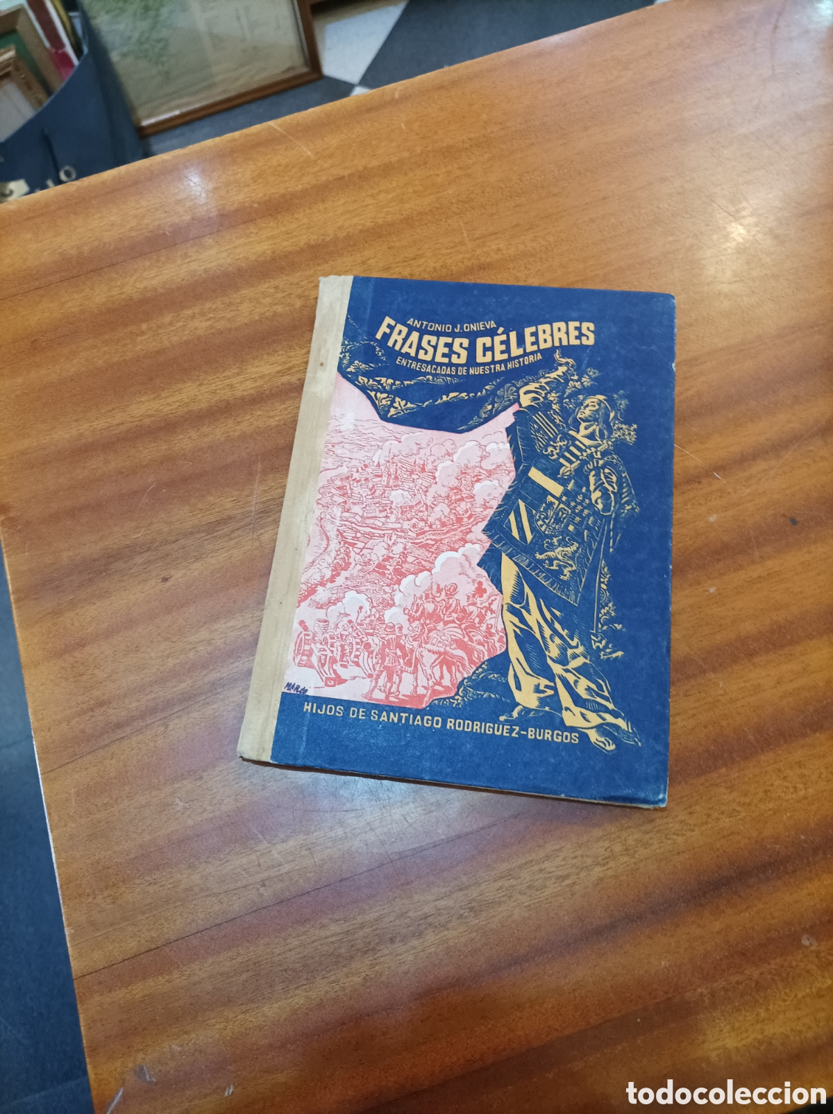 Gebrauchte B&uuml;cher: FRASES CELEBRES ENTRESACADAS DE NUESTRA HISTORIA.ANTONIO J.ONIEVA.3EDICION 1958