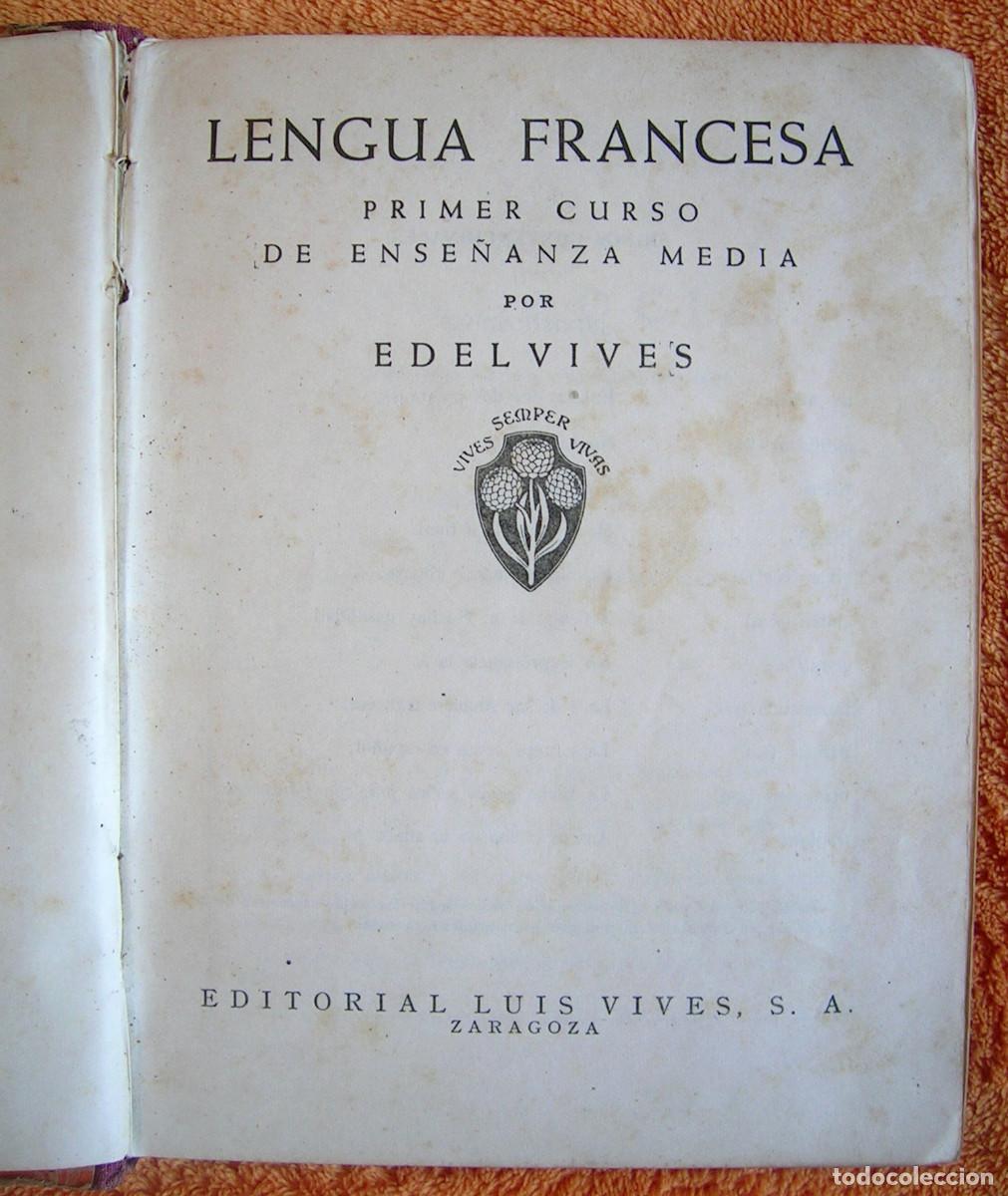 Libros de segunda mano: FRANCES LENGUA FRANCESA, PRIMER CURSO DE E.M. DE EDELVIVES, 1946. - Foto 4