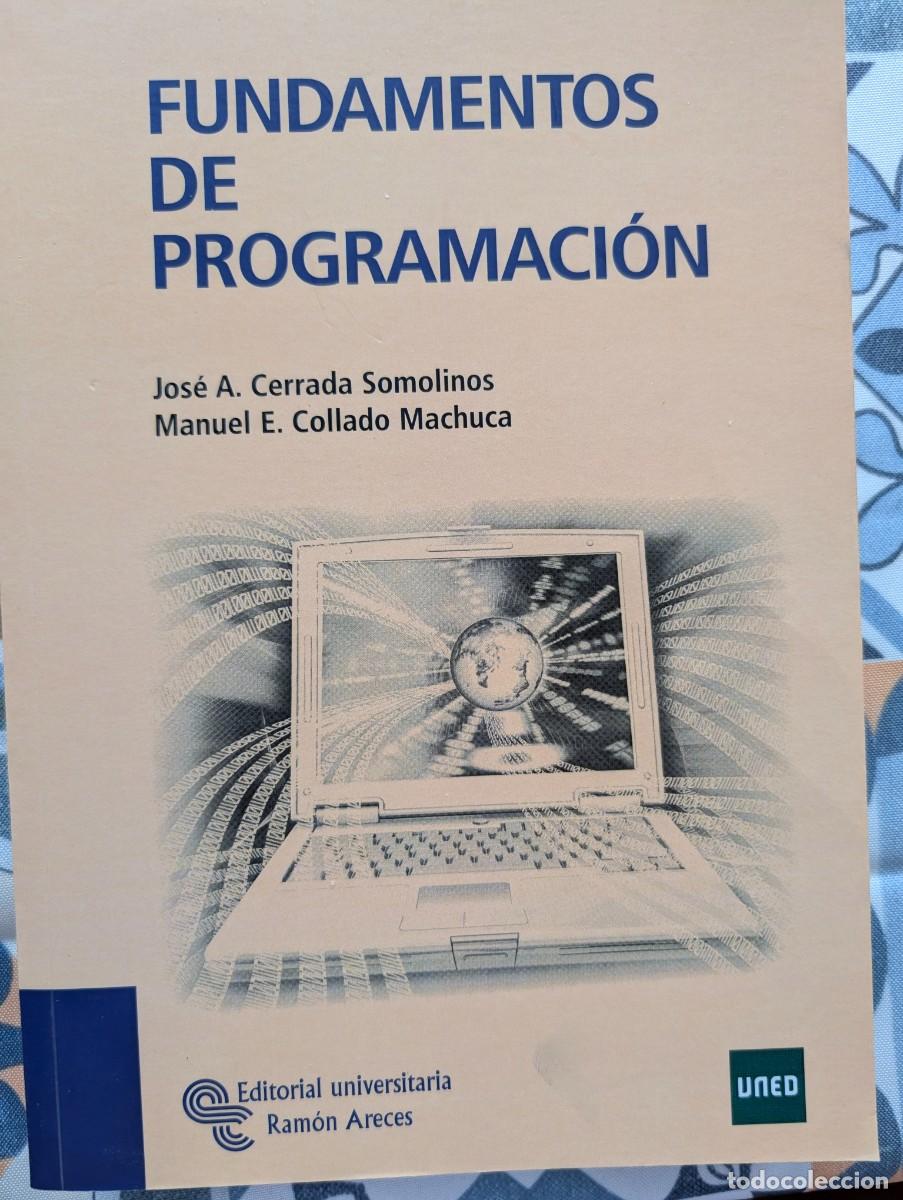 Libros de segunda mano: FUNDAMENTOS DE PROGRAMACION - EDITORIAL UNIVERSITARIA RAMON ARECES - UNED - Foto 1